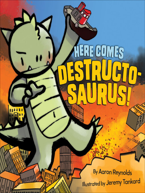 Title details for Here Comes Destructosaurus! by Aaron Reynolds - Available